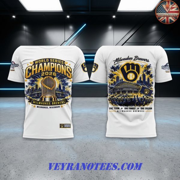 Milwaukee Brewers World Series Champions One Team One Family One Dream White 2026 3D T Shirt.jpg