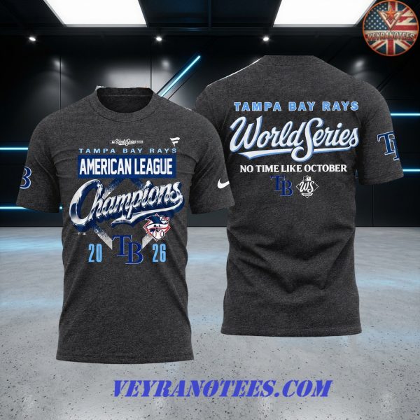 Tampa Bay Rays American League Champions No Time Like October 2026 3D T-Shirt
